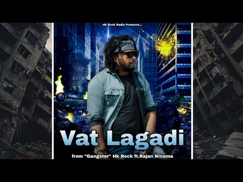 Vat Lagadi || Gangster Track 03 || Hk Rock || Official Song