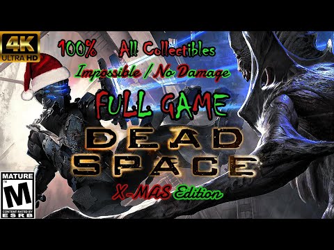 Dead Space (2008) (X-Mas Ed. Mod) - 100% Full Playthrough (Impossible, No Damage, All Collectibles)