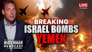 Israel MASSIVE Airstrikes POUND Yemen’s Houthis; Iran's Nuclear Sites Next? | Watchman Newscast LIVE