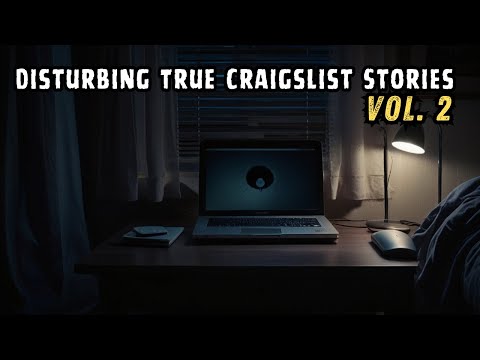 3 Truly Horrifying Craigslist Stories | Vol. 2