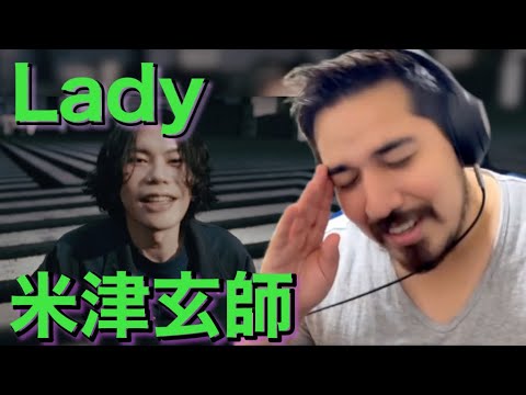 【海外の反応】米津玄師 Kenshi Yonezu - LADY【リアクション動画・解説】- Reaction Video -［メキシコ人の反応］