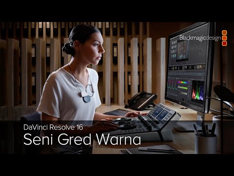 DaVinci Resolve 16 - Seni Gred Warna