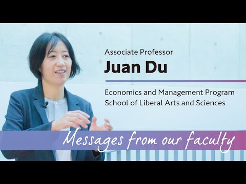 【Messages from our faculty】School of Liberal Arts and Sciences / Economics and Management Program