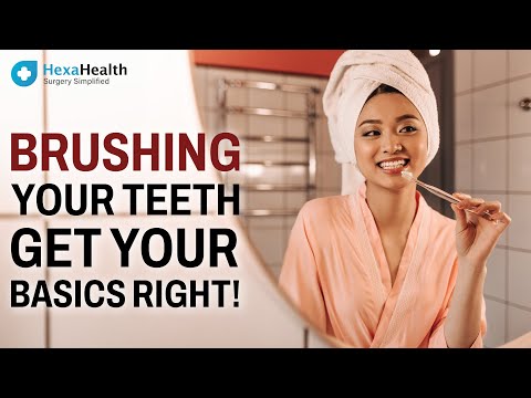 All you need to know about how to brush your teeth! || HexaHealth expert Dr. Sania Datta