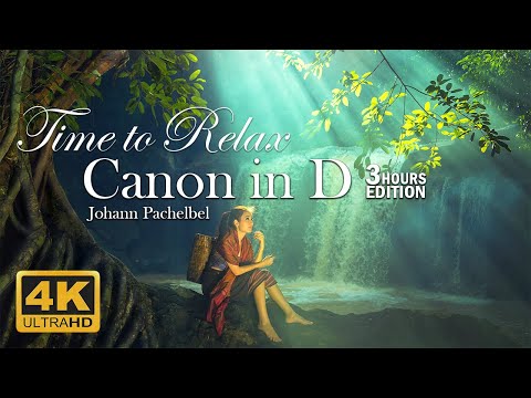 Ultimate Relaxation Music: Canon in D for Soothe Your Soul (3 hours Edition) [4K]