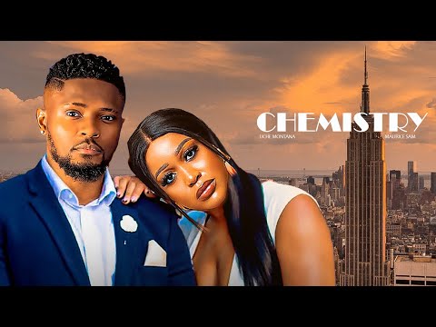 CHEMISTRY - 2024 LATEST NIGERIAN MOVIE - Uche Montana, Maurice Sam