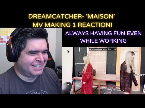 DREAMCATCHER (드림캐쳐) - 'Maison' MV Making Film 01 REACTION!