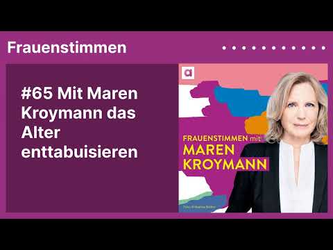 #65 Mit Maren Kroymann das Alter enttabuisieren | Podcast »Frauenstimmen« mit Ildikó von Kürthy