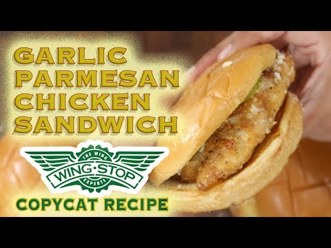 Wingstop GARLIC PARMESAN CHICKEN SANDWICH COPYCAT RECIPE!  -Highly Requested & a TOP Favorite Flavor