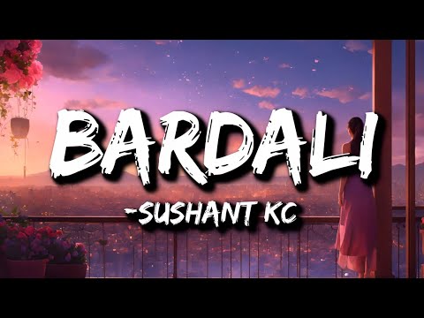 Sushant KC - Bardali ft. Indrakala Rai (Lyrics)