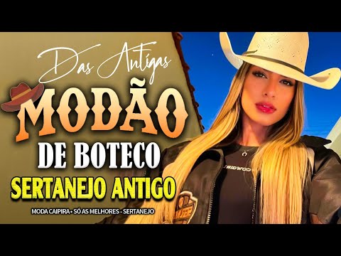 2025 MODÃO DAS ANTIGAS RAIZ SERTANEJO ANTIGO 🔊 MODÃO DE BUTECO RECORDAÇÕES ROMÂNTICAS AS MELHORES