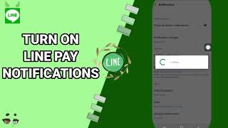 How To Turn On Line Pay Notifications On Line App