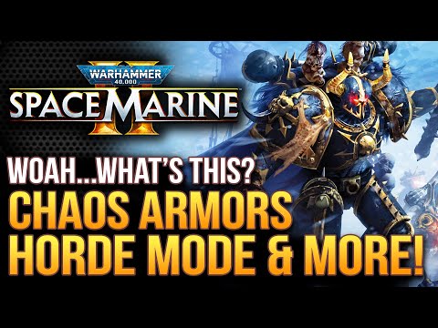 Warhammer 40K Space Marine 2 - New Chaos Armors!  That Horde Mode and Devs Respond!