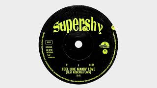 Supershy - Feel Like Makin’ Love (feat. Roberta Flack)