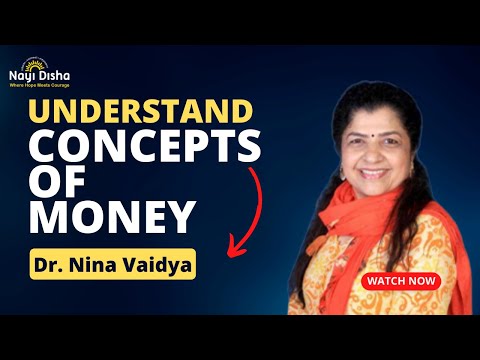 Understand the concepts of Money Management | धन प्रबंधन की अवधारणाओं को समझें - Dr. Nina Vaidya