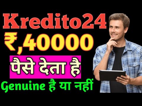 Kredito24 Rs,40000// Loan Approved instant Kredito24 लोन तुरंत दे देती है लेकिन कम्पनी Genuine है