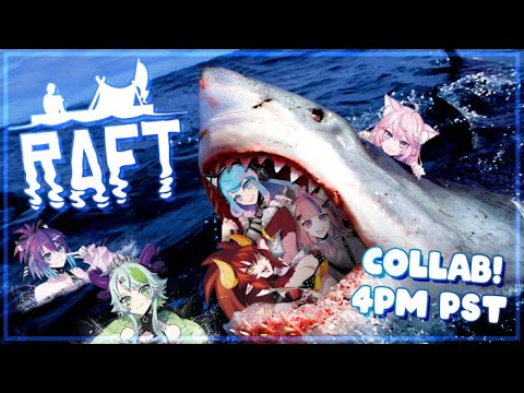 【RAFT 】More Comfy Rafting on the open sea's | VSHOJO collab