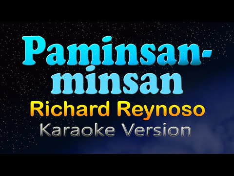 PAMINSAN-MINSAN - Richard Reynoso (Karaoke Version)