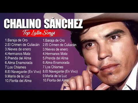 Chalino Sánchez Latin Songs Playlist Full Album ~ Best Songs Collection Of All Time