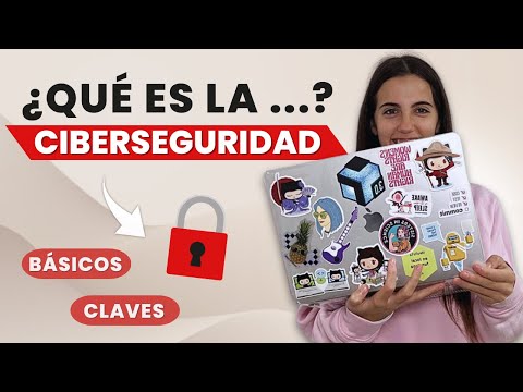 🕵🏻​ ¿Qué es la CIBERSEGURIDAD? Conceptos básicos y claves | ValPat