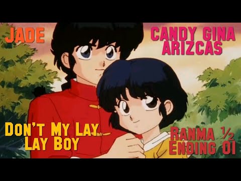 Ranma ½ - Ending 01  'Don't My Lay Lay Boy'  Latina by Jade (GAC)