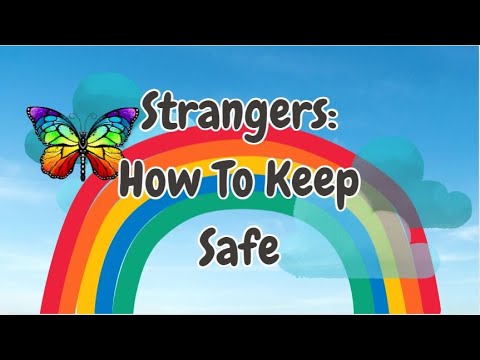 Strangers: How To Keep Safe