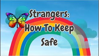 Strangers: How To Keep Safe