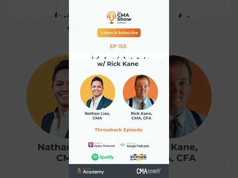 EP 153: [Interview] CMA vs CPA vs CFA w/ Rick Kane, CMA, CFA (Throwback)