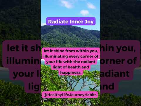 Unleashing Your Inner Radiance: Cultivating Joy in Everyday Life #innerstrength #healthtip