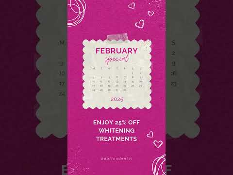 Happy February! Enjoy 25% off all teeth whitening treatments throughout the month.