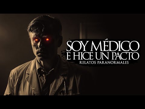 SOY MÉDICO E HICE UN PACTO (RELATOS DE TERROR)