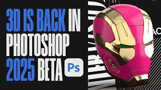 3D is BACK in Photoshop 2025 Beta!