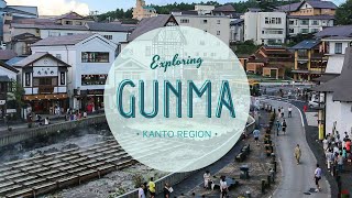 Best things in Gunma Prefecture: Exploring Kusatsu Onsen & Tomioka Silk Mill | Japan Travel