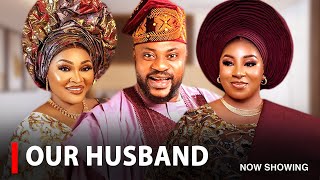 OUR HUSBAND - A Nigerian Yoruba Movie Starring Odunlade Adekola | Mide Martins | Mercy Aigbe