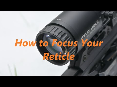 How to focus your riflescope reticle accurately for minimised eye strain