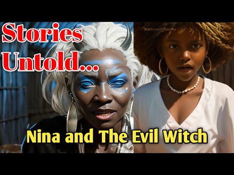 Nina and the Strange Man with the Evil African Witch, Danyaki #folktale #folklore #story