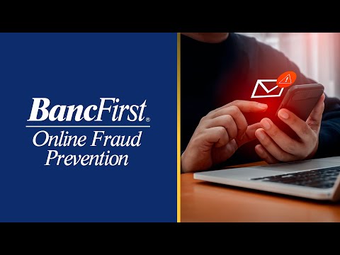 BancFirst Things to Know About Online Fraud Prevention