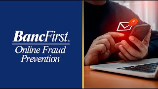 BancFirst Things to Know About Online Fraud Prevention