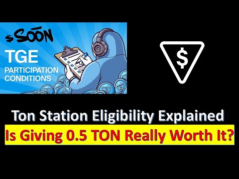 Ton Station Eligibility Explained: Is Giving 0.5 TON Really Worth It?