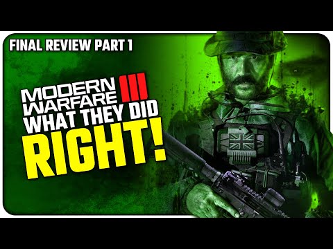 Modern Warfare III is the Best CoD in Years? | (Final Review Part 1 - What they Did RIGHT)