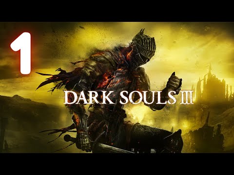 【Dark Souls 3】The Fire is Mine【#1】