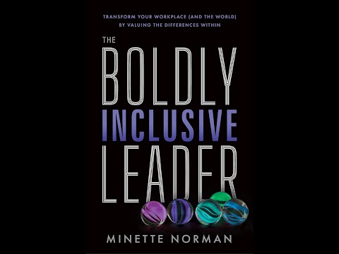 The Boldly Inclusive Leader: Transform Your Workplace