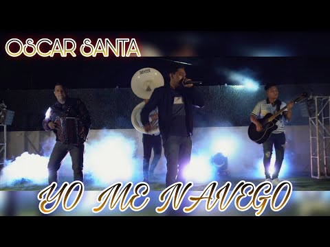 Yo Me Navego / Oscar Santana / ¡¡¡Sesión En Vivo 2021!!!