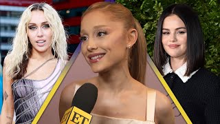 Ariana Grande GUSHES Over Miley Cyrus and Selena Gomez Ahead of Golden Globes