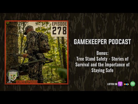 EP:278 | Bonus: Tree Stand Safety - Stories of Survival and the Importance of Staying Safe