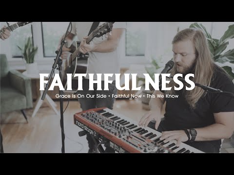 Vertical Worship - Faithfulness Worship Medley (Grace is on our Side, Faithful Now, This We Know)