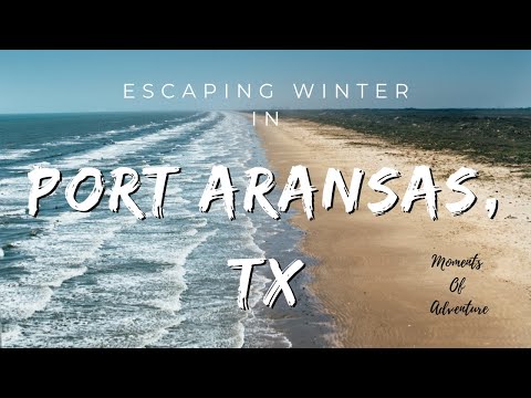 Escaping Winter in Port Aransas, TX