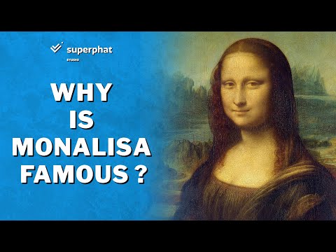 Why is mona lisa famous? | Mona Lisa painting | Superphat Studio