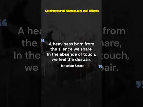 Unheard Voices of Men: Isolation Stress