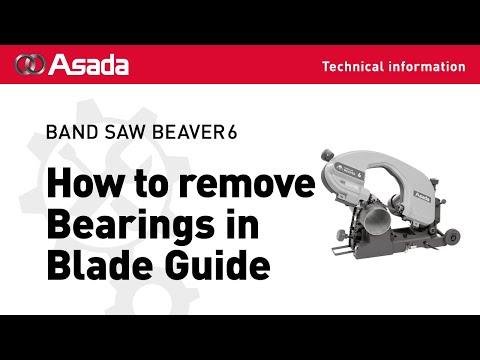 BAND SAW BEAVER6 How to remove Bearings in Blade Guide